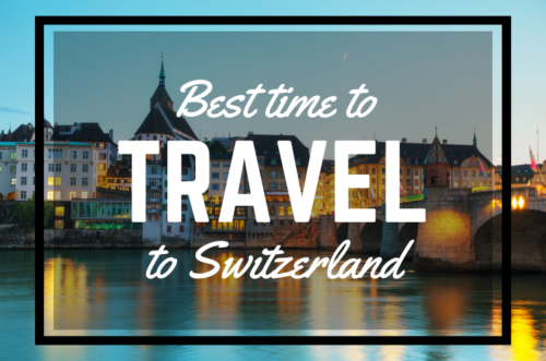 Best Time to Travel to Switzerland