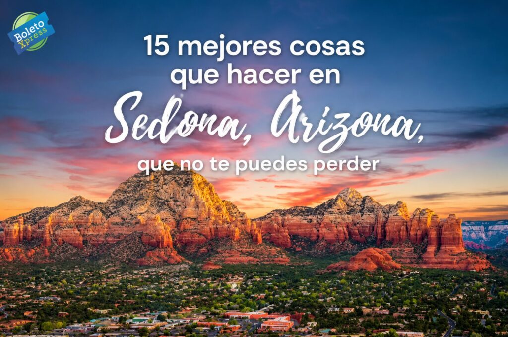 15 mejores cosas que hacer en Sedona, Arizona, que no te puedes perder