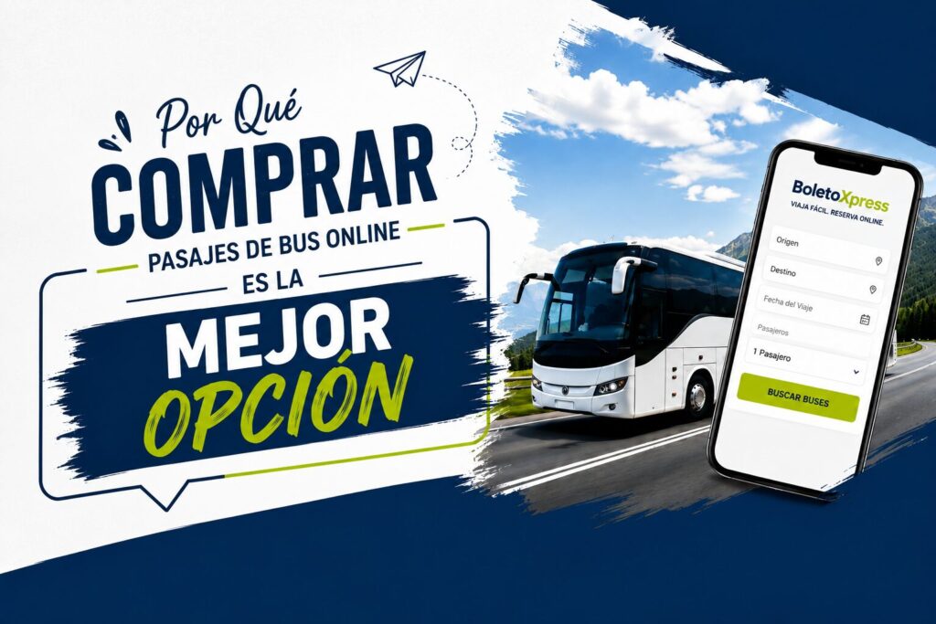 Por Qué Comprar Pasajes de Bus Online es la Mejor Opción